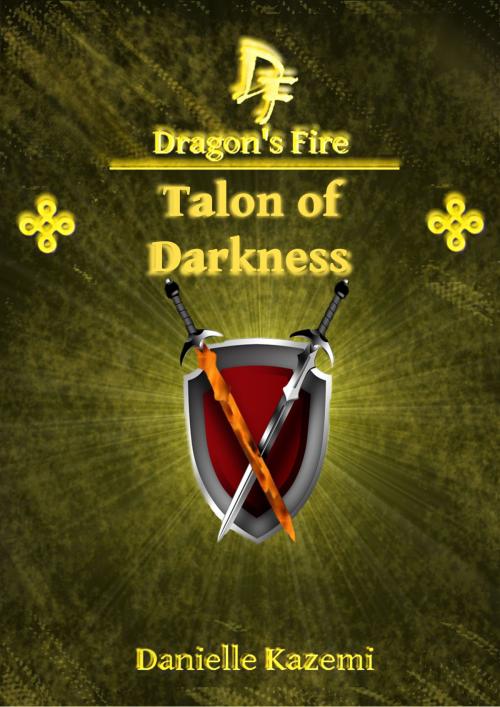 Cover of the book Talon of Darkness (#18) (Dragon's Fire) by Danielle Kazemi, Danielle Kazemi