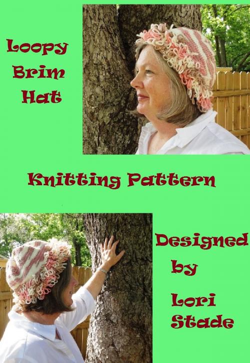 Cover of the book Loopy Brim Hat Knitting Pattern by Lori Stade, Lori Stade
