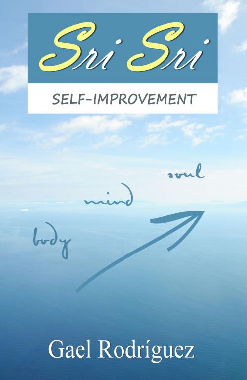 Cover of the book Sri Sri. Poetry for Self-Improvement by Gael Rodríguez, Gael Rodríguez