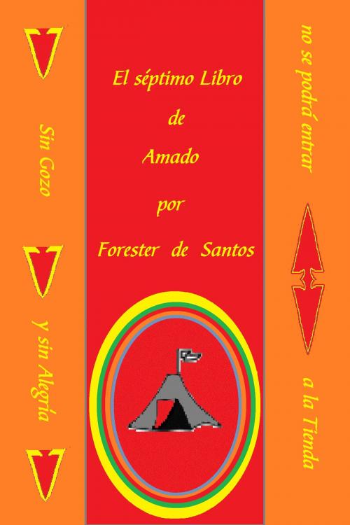 Cover of the book El Septimo Libro de Amado by Forester de Santos, Forester de Santos