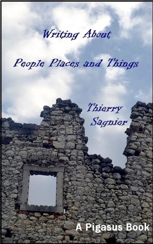 Cover of the book Writing About People, Places, and Things by Thierry Sagnier, Thierry Sagnier