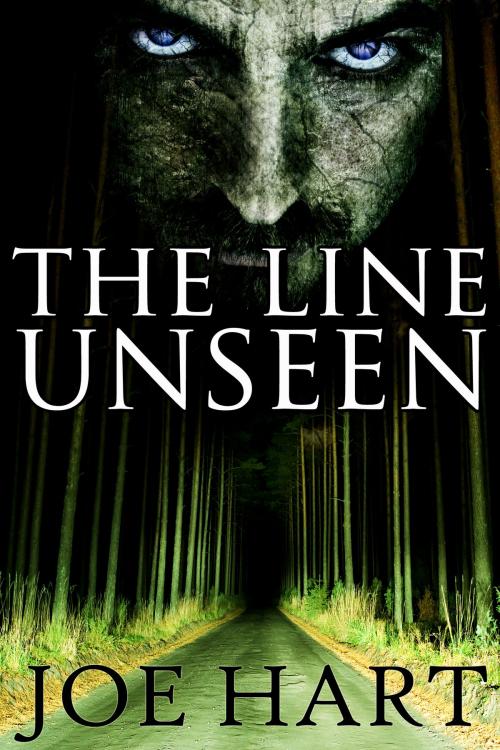 Cover of the book The Line Unseen by Joe Hart, Joe Hart