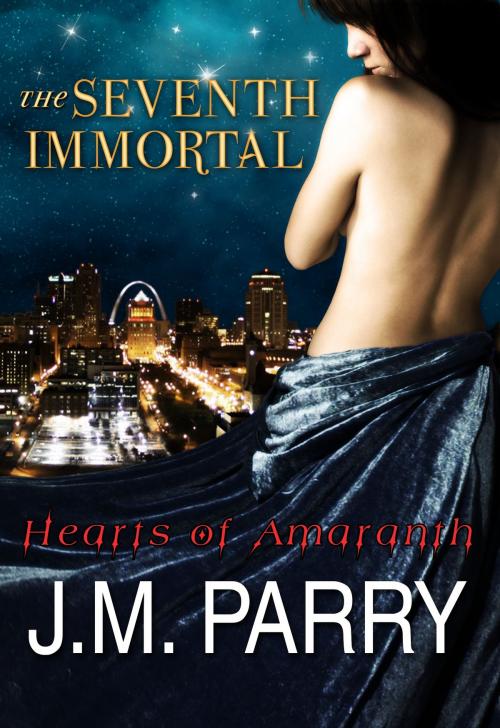 Cover of the book The Seventh Immortal (Hearts of Amaranth #1) by J.M. Parry, J.M. Parry