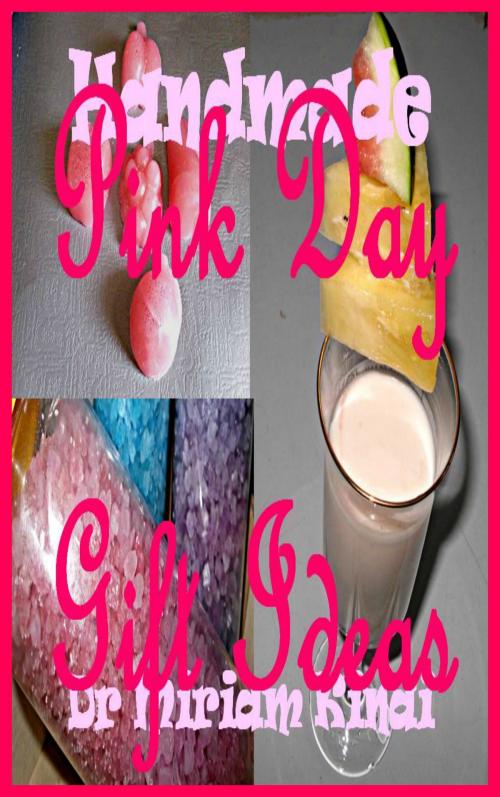 Cover of the book Handmade Pink Day Gift Ideas by Miriam Kinai, Miriam Kinai