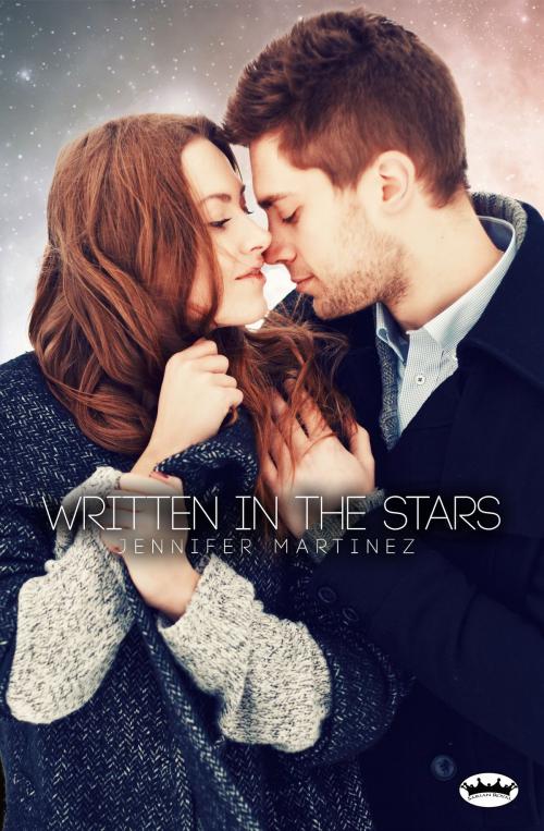 Cover of the book Written in the Stars by Jennifer Martinez, Jennifer Martinez