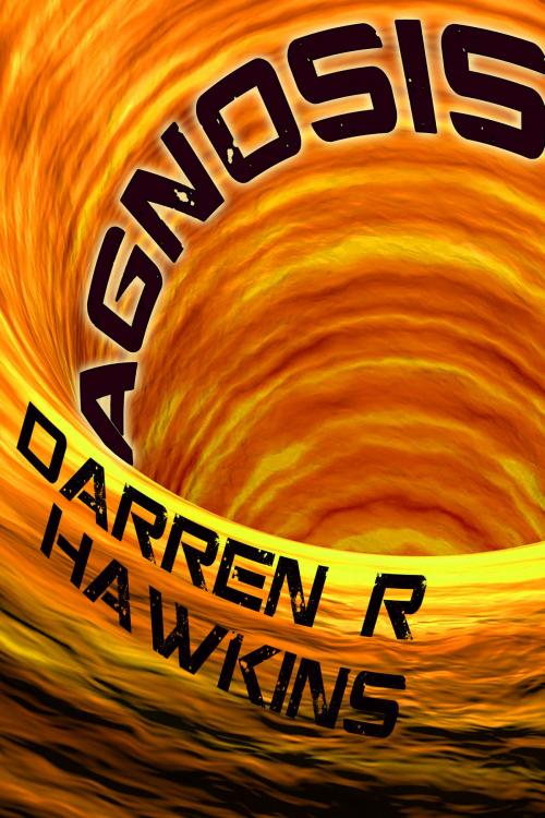 Cover of the book Agnosis by Darren Hawkins, Darren Hawkins