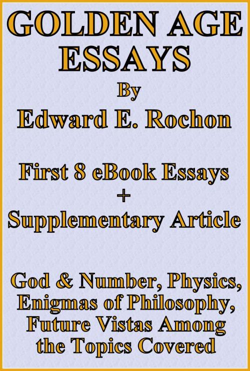 Cover of the book Golden Age Essays by Edward E. Rochon, Edward E. Rochon