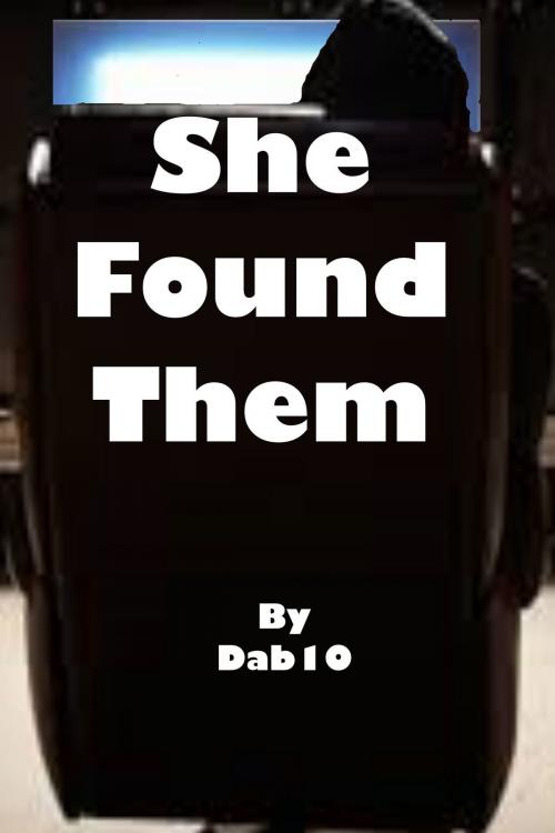 Cover of the book She Found Them by Dab 10, Dab 10