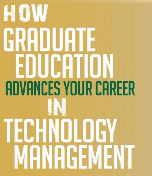 Cover of the book How graduate education advances your career in technology management by Jackie Bunchy, Jackie Bunchy