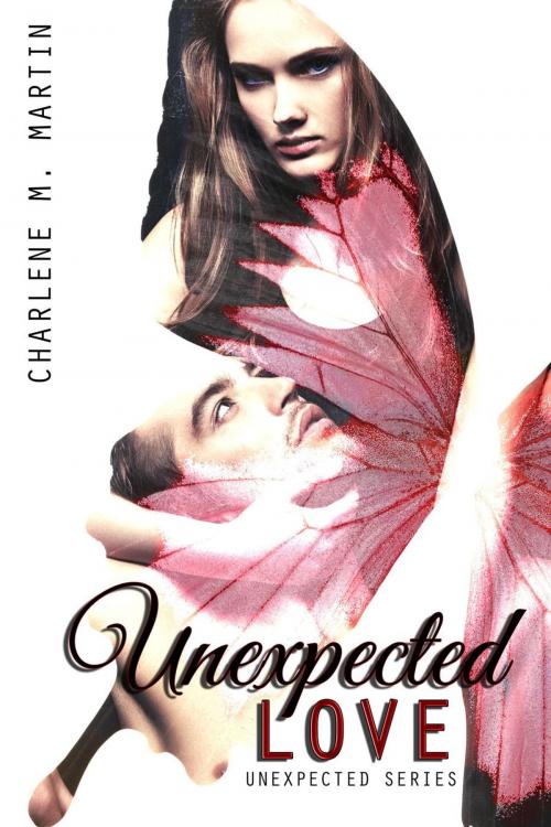 Cover of the book Unexpected Love by Charlene Martin, Charlene M. Martin