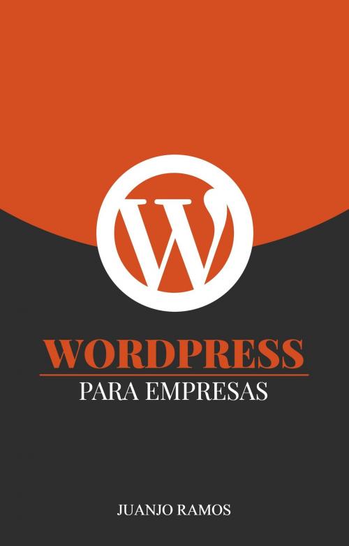 Cover of the book WordPress para empresas by Juanjo Ramos, Juanjo Ramos