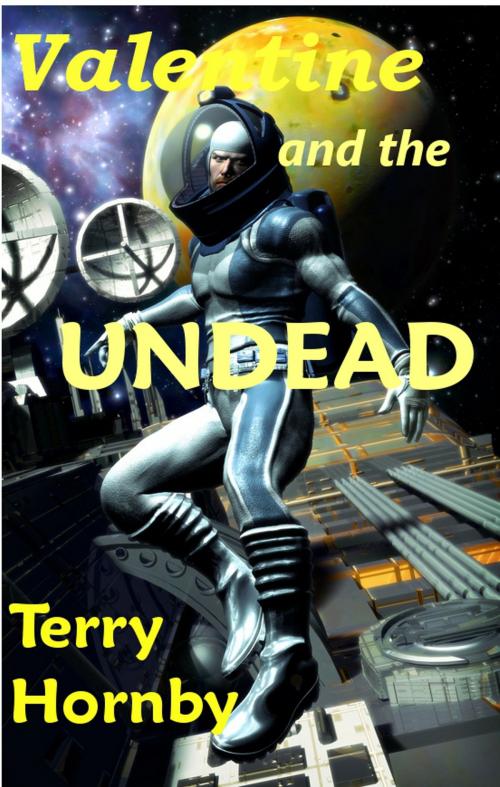 Cover of the book Valentine and the Undead by Terry Hornby, Terry Hornby