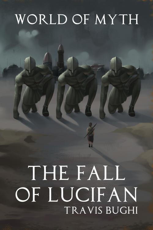 Cover of the book The Fall of Lucifan by Travis Bughi, Travis Bughi