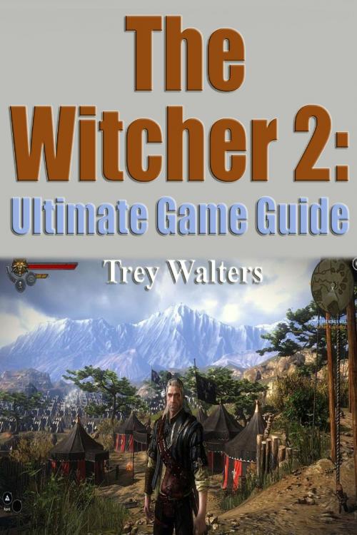 Cover of the book The Witcher 2: The Ultimate Game Guide by Trey Walters, Trey Walters