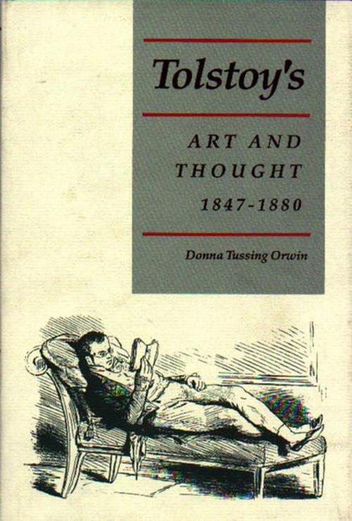 Cover of the book Tolstoy's Art and Thought, 1847-1880 by Donna Tussing Orwin, Princeton University Press