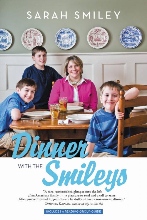 Cover of the book Dinner with the Smileys by Sarah Smiley, Hachette Books