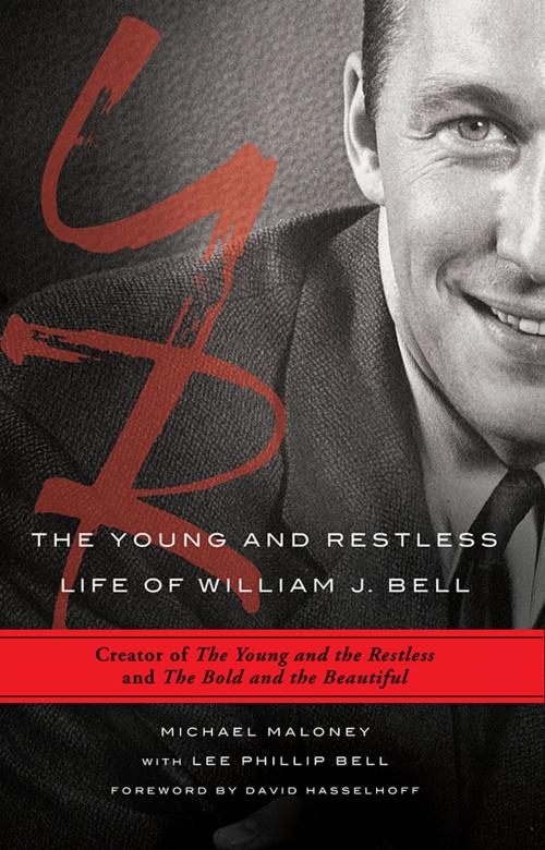 Cover of the book Young and Restless Life of William J. Bell by Michael Maloney, Sourcebooks