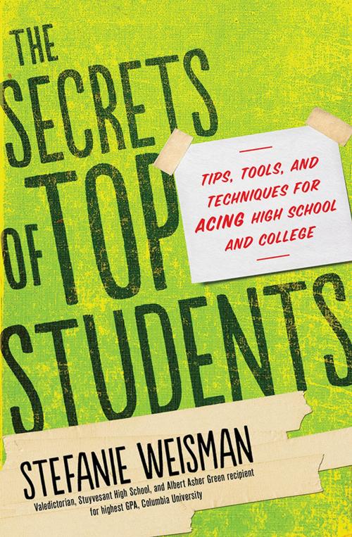 Cover of the book The Secrets of Top Students by Stefanie Weisman, Sourcebooks