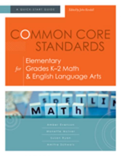 Cover of the book Common Core Standards for Elementary Grades K–2 Math & English Language Arts by Amber Evenson, Monette McIver, Susan Ryan, Amitra Schwols, ASCD