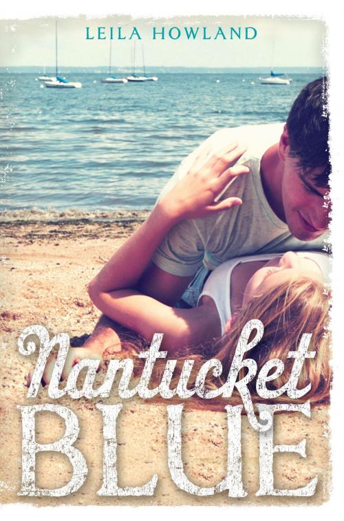 Cover of the book Nantucket Blue by Leila Howland, Disney Book Group