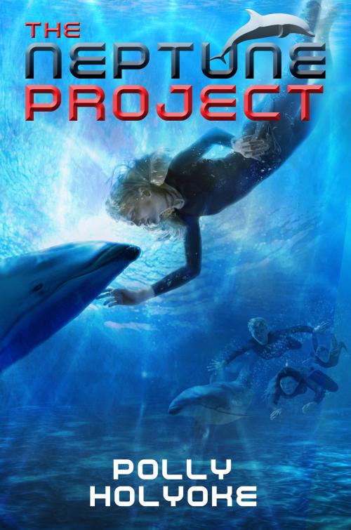 Cover of the book The Neptune Project by Polly Holyoke, Disney Book Group