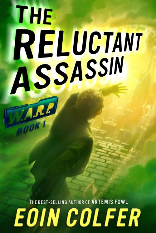 Cover of the book WARP Book 1: The Reluctant Assassin by Eoin Colfer, Disney Book Group