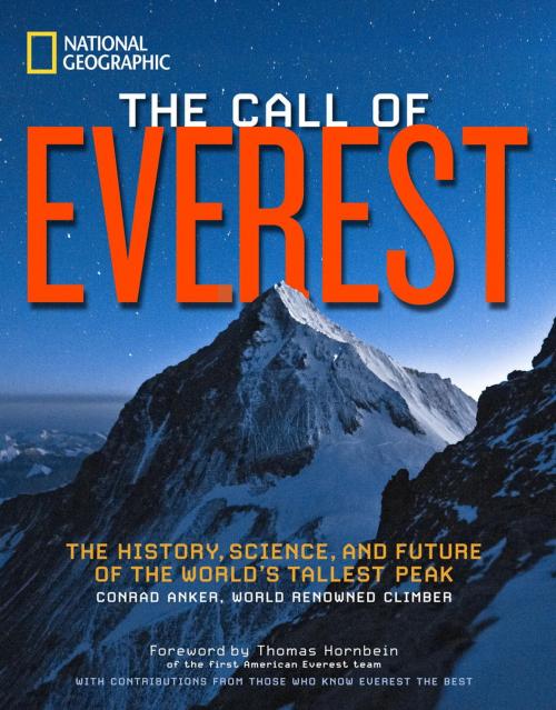 Cover of the book The Call of Everest by Conrad Anker, Bernadette Mcdonald, National Geographic Society