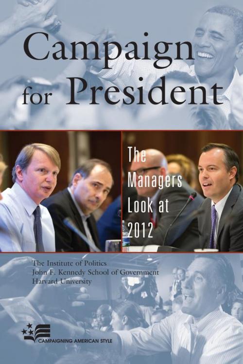 Cover of the book Campaign for President by The Institute of Politics at the Harvard Kennedy School, Rowman & Littlefield Publishers