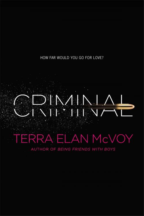 Cover of the book Criminal by Terra Elan McVoy, Simon Pulse