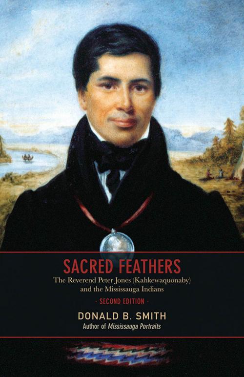 Cover of the book Sacred Feathers by Donald B. Smith, University of Toronto Press, Scholarly Publishing Division