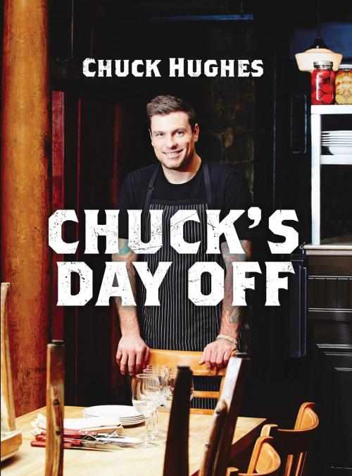Cover of the book Chuck's Day Off by Chuck Hughes, HarperCollins Publishers