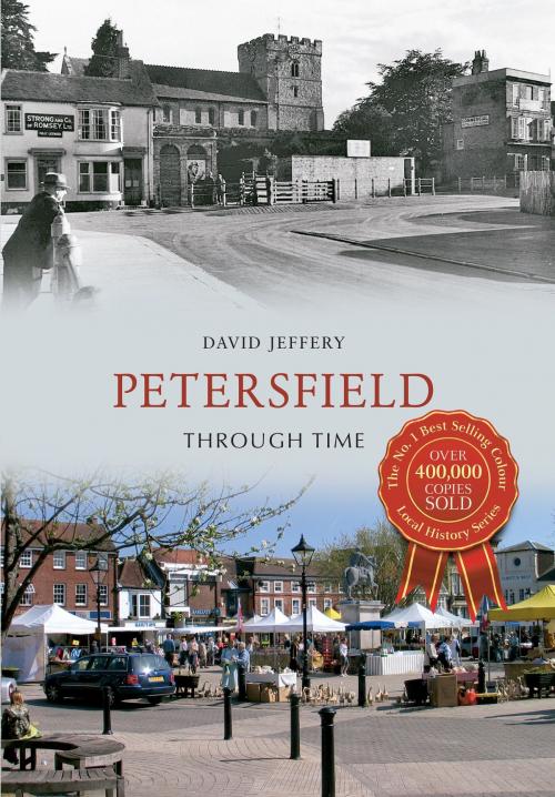 Cover of the book Petersfield Through Time by David Jeffery, Amberley Publishing