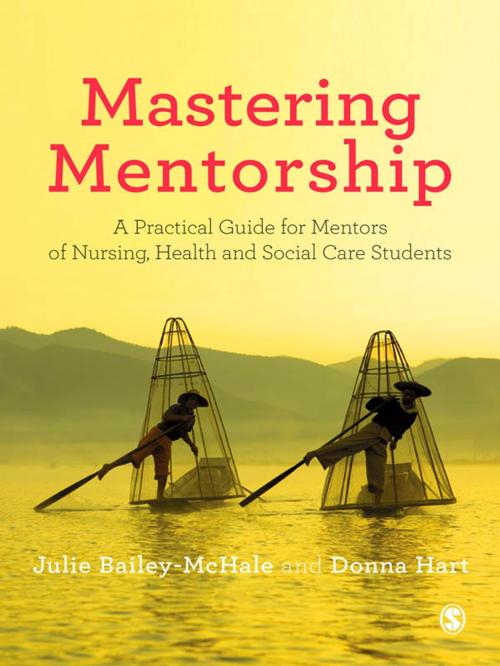 Cover of the book Mastering Mentorship by Julie Bailey-McHale, Donna Mary Hart, SAGE Publications