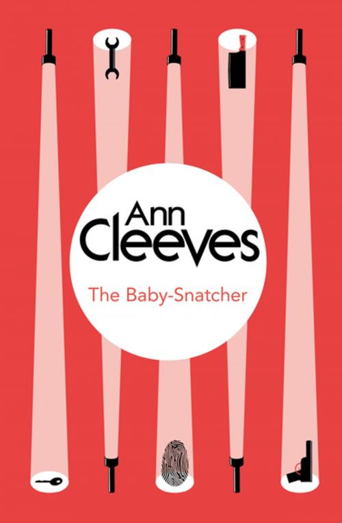 Cover of the book The Baby-Snatcher by Ann Cleeves, Pan Macmillan