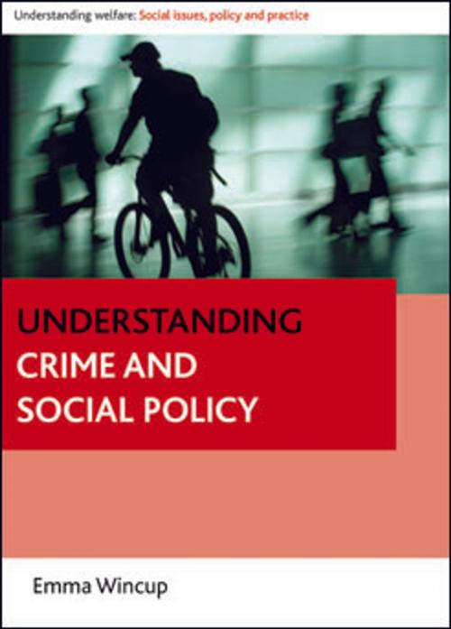 Cover of the book Understanding crime and social policy by Wincup, Emma, Policy Press