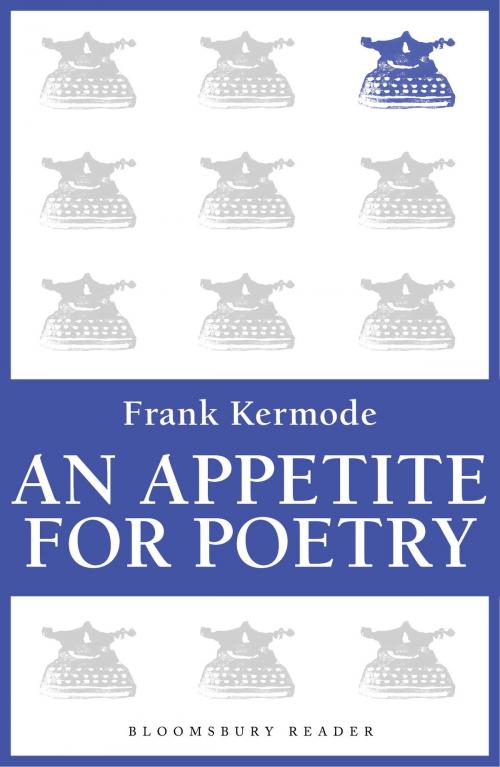 Cover of the book An Appetite for Poetry by Frank Kermode, Bloomsbury Publishing