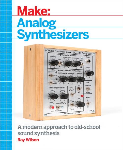 Cover of the book Make: Analog Synthesizers by Ray Wilson, Maker Media, Inc