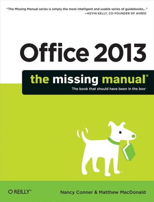 Cover of the book Office 2013: The Missing Manual by Nancy Conner, Matthew MacDonald, O'Reilly Media