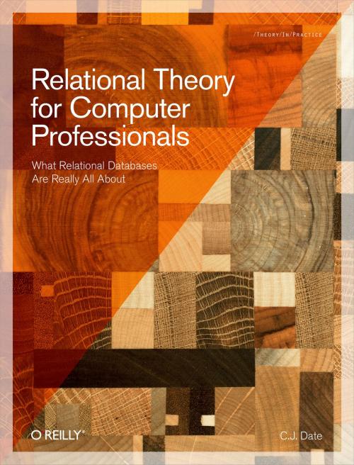Cover of the book Relational Theory for Computer Professionals by C.J. Date, O'Reilly Media