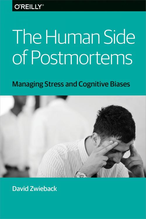 Cover of the book The Human Side of Postmortems by Dave Zwieback, O'Reilly Media