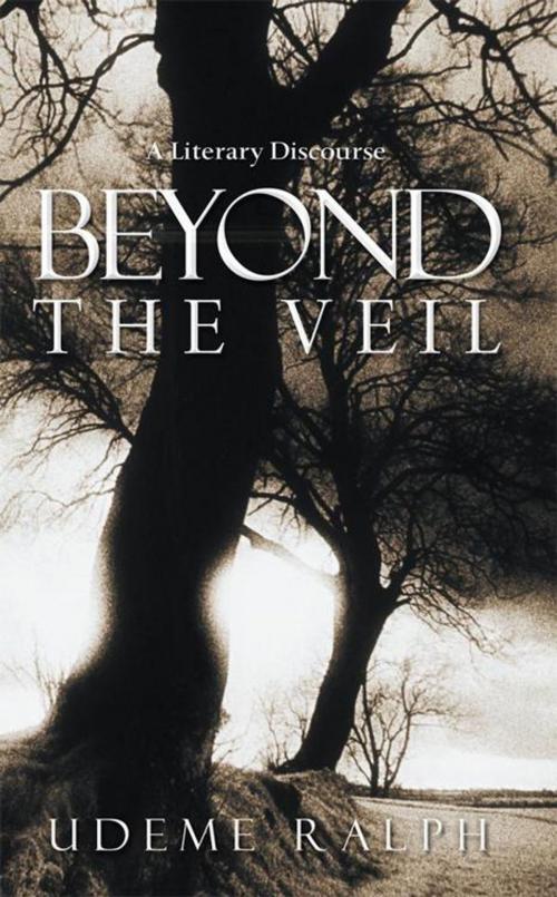 Cover of the book Beyond the Veil by Udeme Ralph, WestBow Press