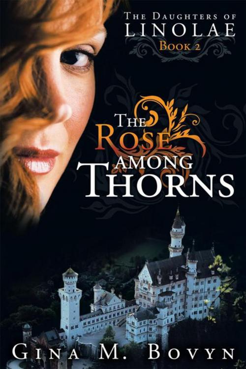 Cover of the book The Rose Among Thorns by Gina M. Bovyn, WestBow Press
