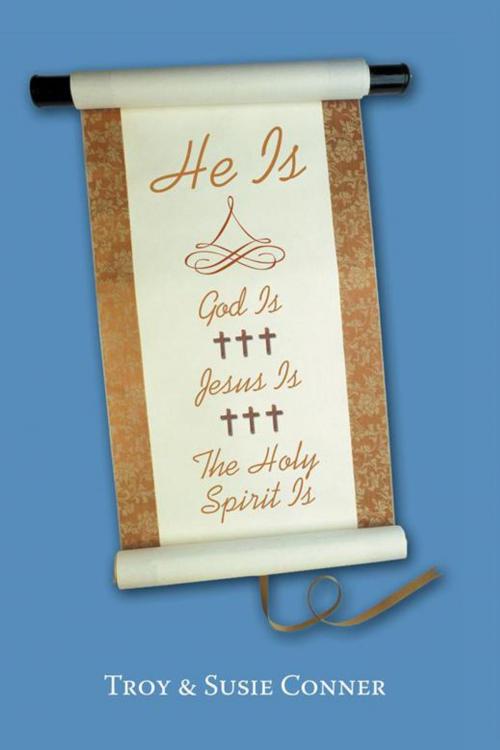 Cover of the book He Is by Troy, Susie Conner, WestBow Press