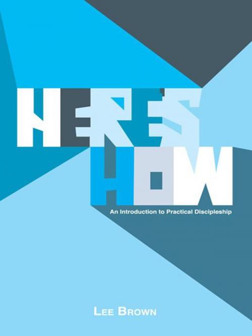 Cover of the book Here's How by Lee Brown, WestBow Press