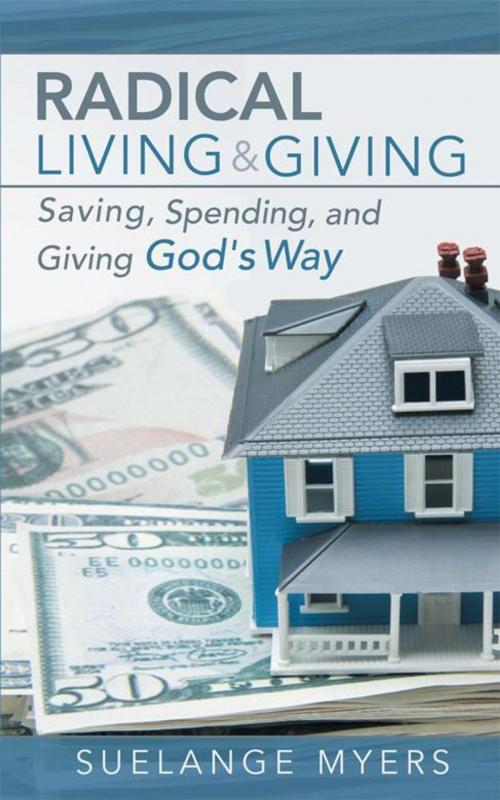 Cover of the book Radical Living and Giving by SueLange Myers, WestBow Press