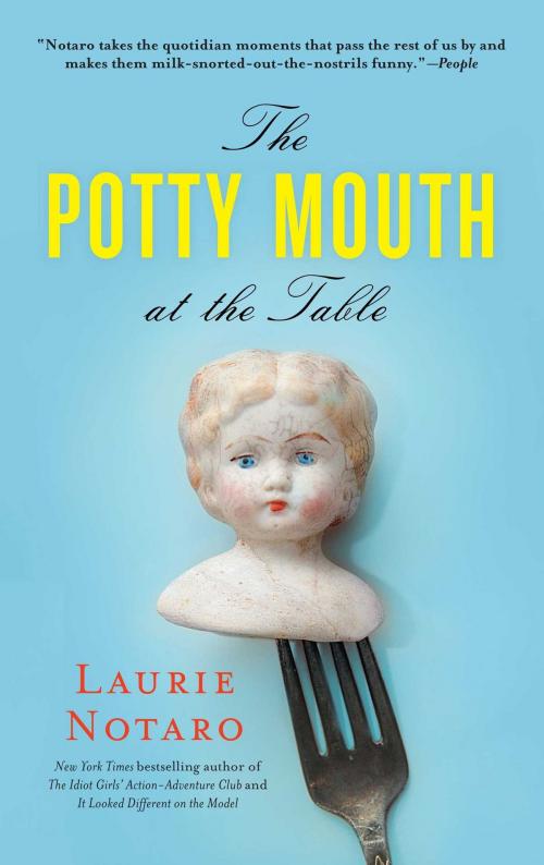 Cover of the book The Potty Mouth at the Table by Laurie Notaro, Gallery Books