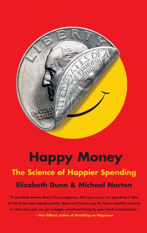 Cover of the book Happy Money by Elizabeth Dunn, Michael Norton, Simon & Schuster