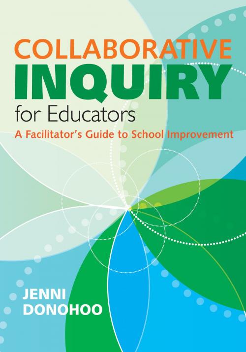 Cover of the book Collaborative Inquiry for Educators by Jenni Donohoo, SAGE Publications