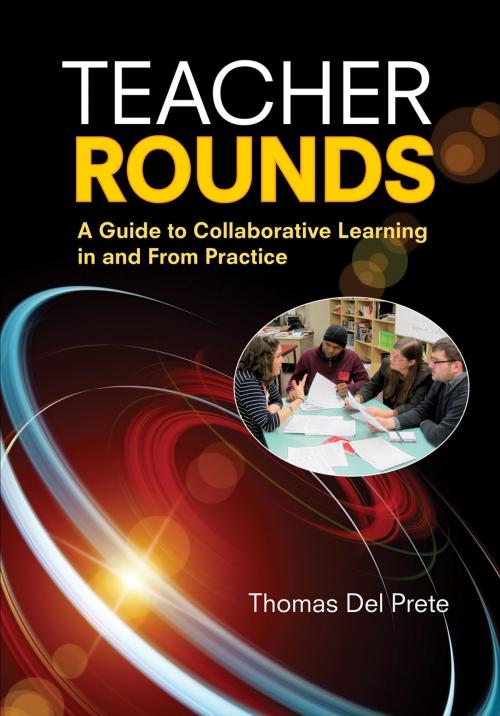 Cover of the book Teacher Rounds by Thomas A. Del Prete, SAGE Publications