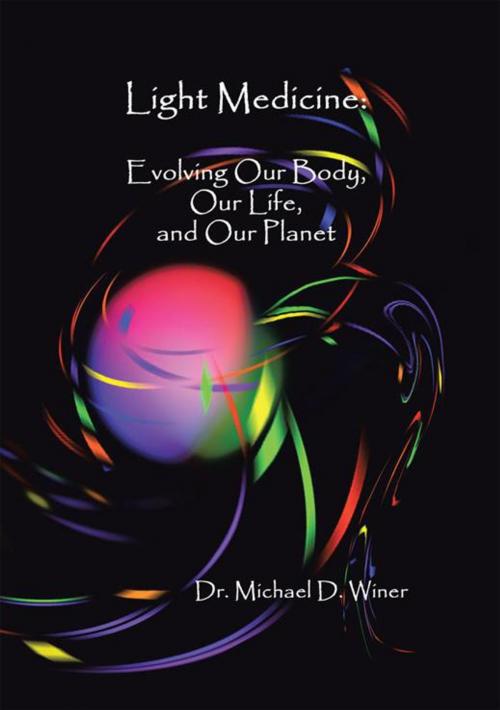 Cover of the book Light Medicine by Dr. Michael Winer, Balboa Press